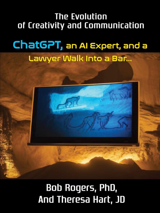 Title details for ChatGPT, an AI Expert, and a Lawyer Walk Into a Bar... by Rogers - Available